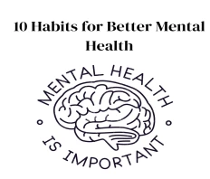 Discover Mental Health Habits for Overall Well-Being